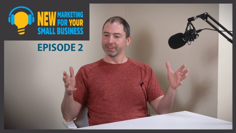 New Marketing for Your Small Business Podcast Episode 2