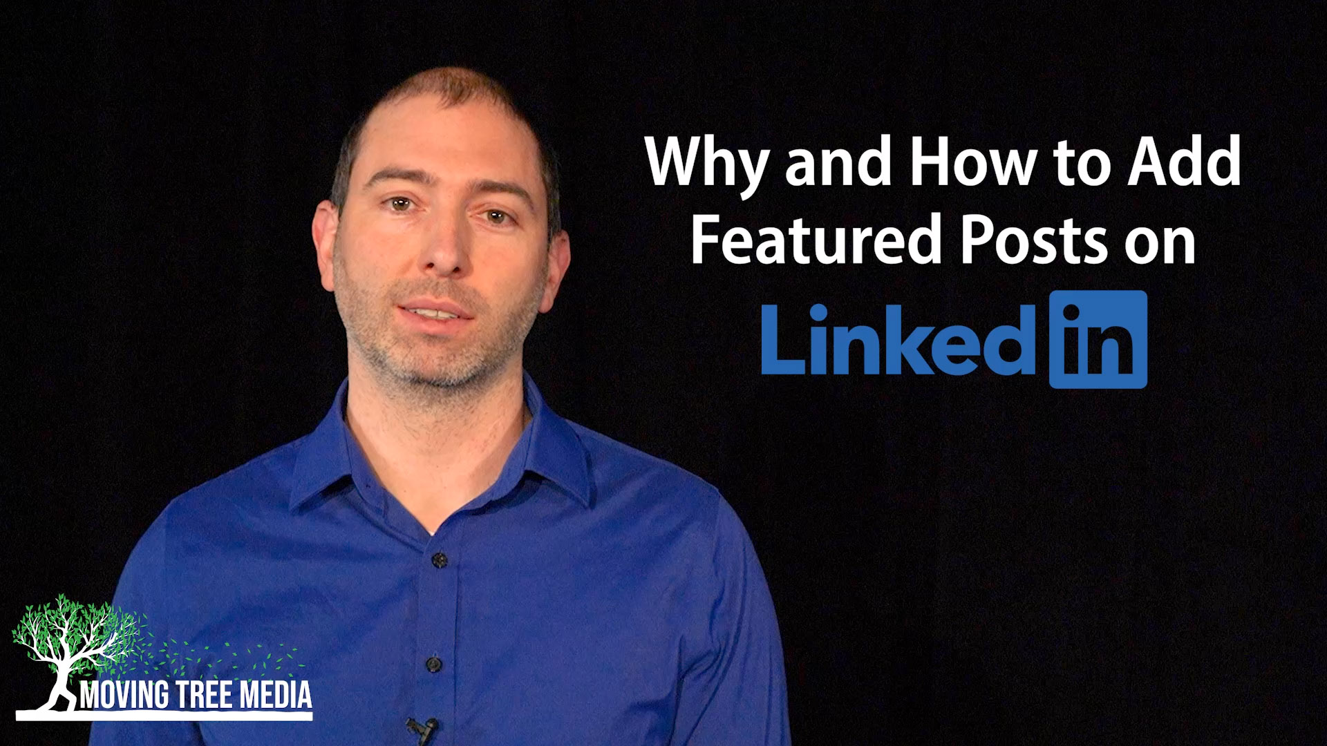 Why and How to Add Featured Posts on Linkedin - Moving Tree Media