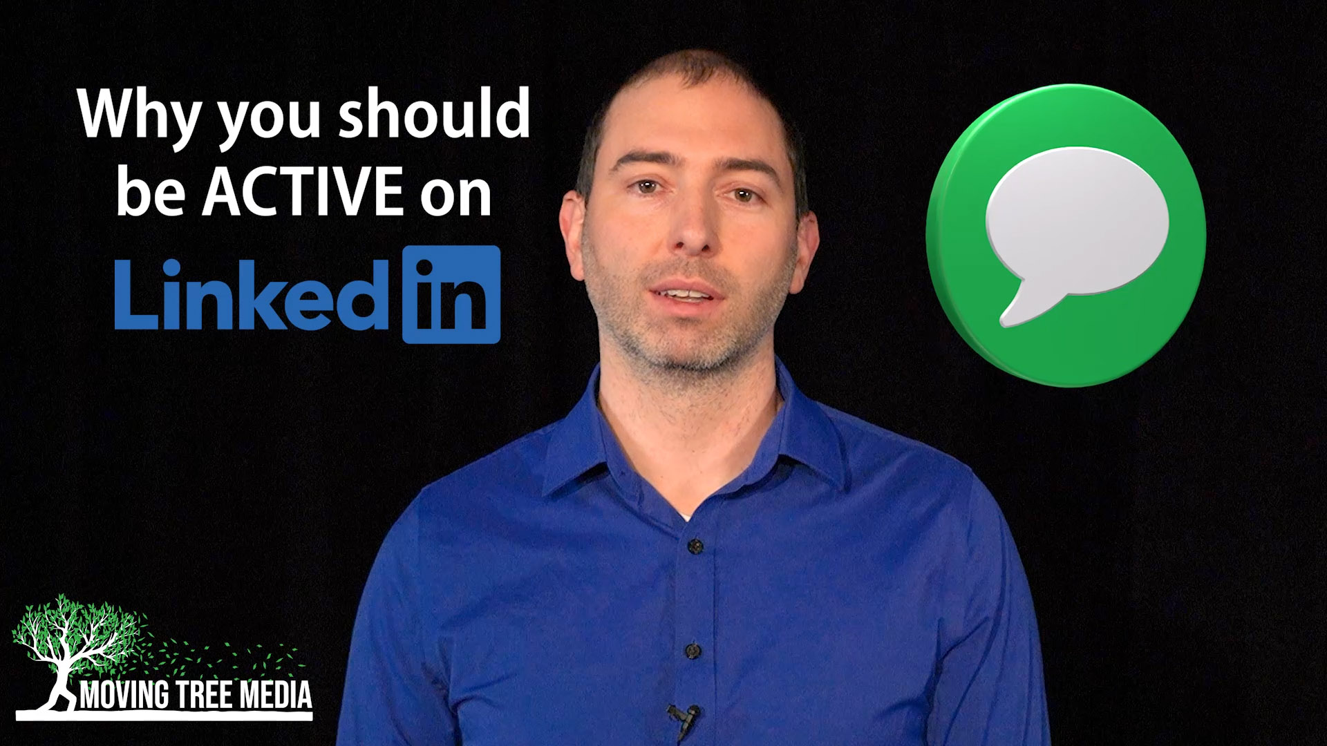Why You Should Be Active On Linkedin Moving Tree Media Why You Should Be Active On Linkedin Moving Tree Media
